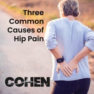 Exploring Three Common Culprits of Hip Pain