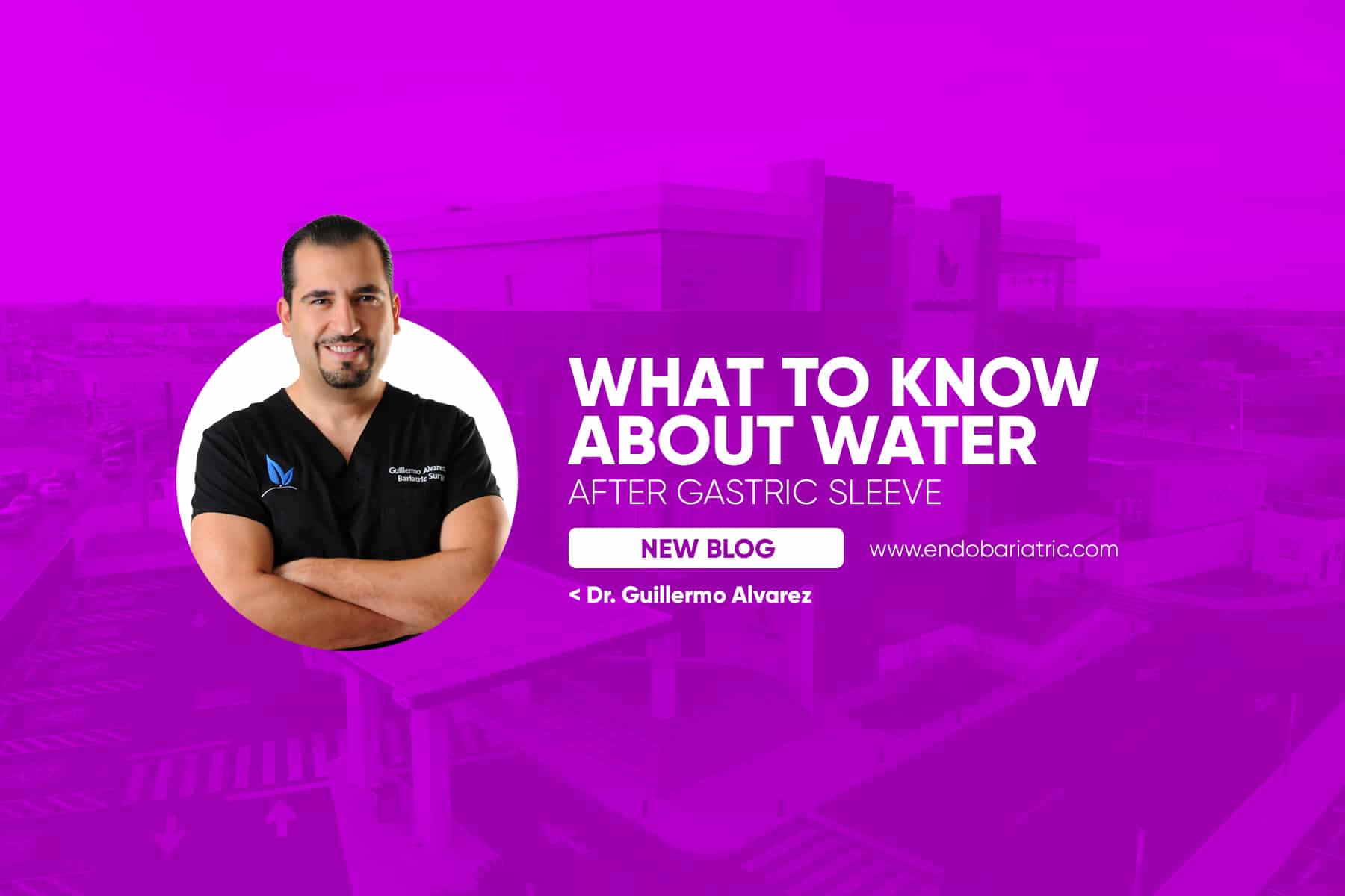 What to Know About Water After Gastric Sleeve Gastric Sleeve Mexico